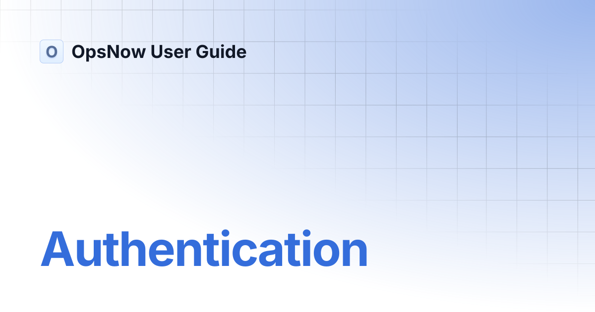 Authentication | OpsNow User Guide