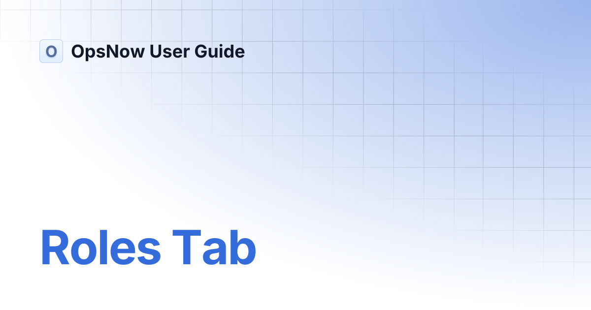 Roles Tab | OpsNow User Guide