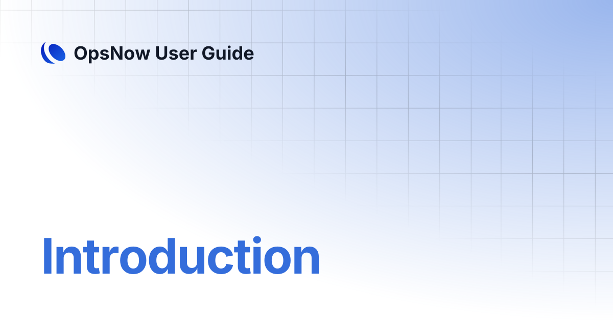 Introduction | OpsNow User Guide